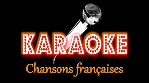 youtube karaoké français|version karaoke francais.